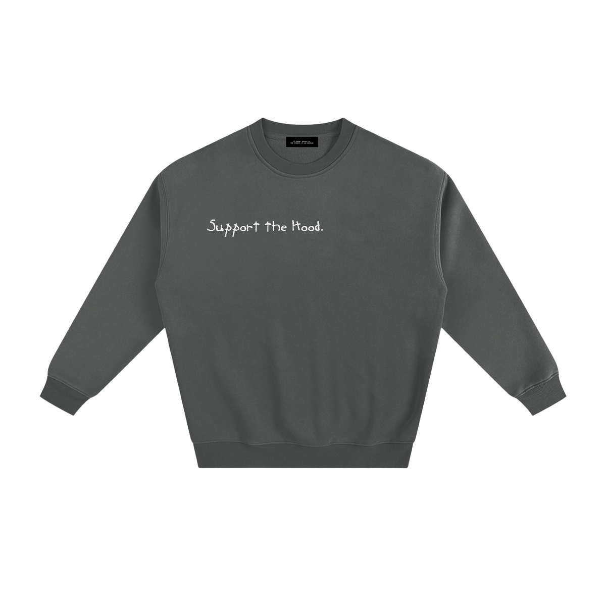 Suppport the Hood (Embroidery) Crewneck Sweatshirt