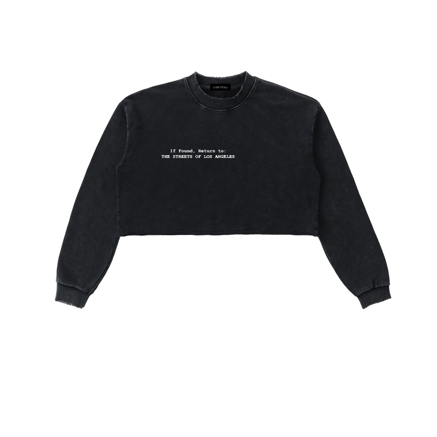 WOMEN’s. (“If Found,” ) -Snow Washed Raw Cropped Sweatshirt